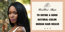 To define a good natural-color human hair weave - human hair wigs