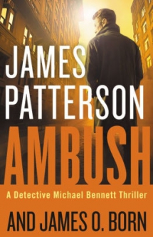 Ambush by James Patterson and James O. Born - Novels to Read