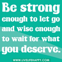 Be Strong... - Quotes & other things