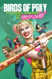 Birds Of Prey And the Fantabulous Emancipation of One Harley Quinn - Favourite Movies