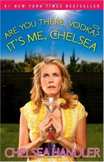 Are You There, Vodka? It's Me, Chelsea - Books