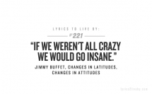 Crazy - Quotes & other things