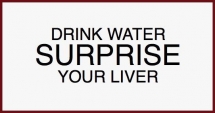 Drink water surprise your liver. - Funny Stuff