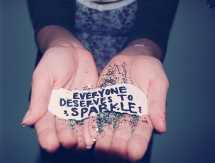 Everyone Deserves To Sparkle - Quotes & Sayings