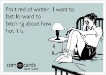 I'm tired of Winter! - Now that is funny