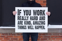 If you work really hard and are kind, amazing things will happen - Inspiring & motivating quotes