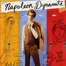 Napoleon Dynamite - I love movies!