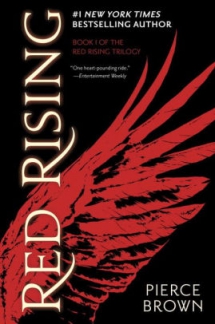 Red Rising (Red Rising Series #1) by Pierce Brown - Novels to Read