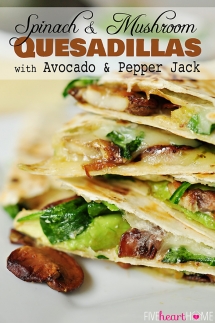 Spinach & Mushroom Quesadillas with Avocado & Pepper Jack - Cooking Ideas