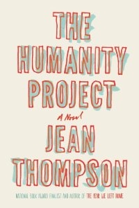 The Humanity Project by Jean Thompson - Books to read