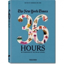 The New York Times 36 Hours: 150 Weekends in the USA & Canada - Books