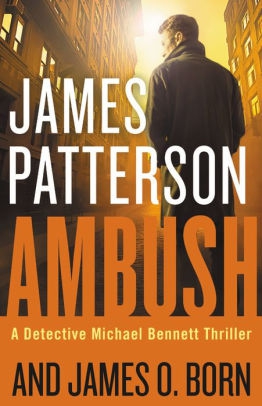 Ambush by James Patterson and James O. Born