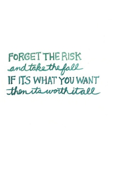 Forget the risk...