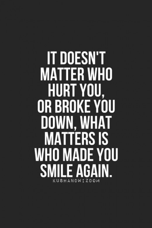 It doesn't matter who hurt you...