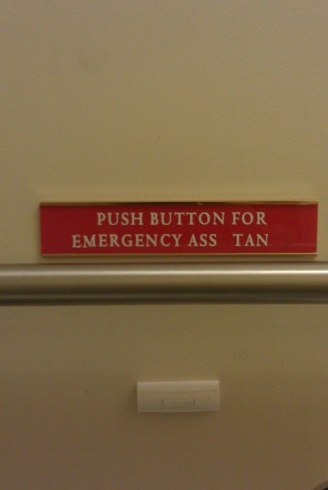 "Push Button For Emergency Ass__tan__"