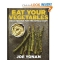 Eat Your Vegetables: Bold Recipes for the Single Cook by Joe Yonan - Cook Books
