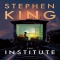 The Institute by Stephen King - Novels to Read