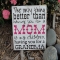 Whatr a great sign for a mom/grandma - Mother's Day Ideas