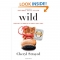 Wild: From Lost to Found on the Pacific Crest Trail - Can't Read Enough Books