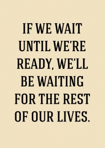Don't wait quote - Quotes