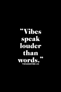 Good vibes only - Quotes & other things